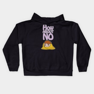 HOW ABOUT NO Kids Hoodie